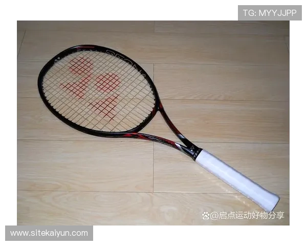 开云体育网球拍的品牌优势与市场评价,选择值得信赖的运动装备 开云体育网球拍的品牌优势与市场评价,选择值得信赖的运动装备